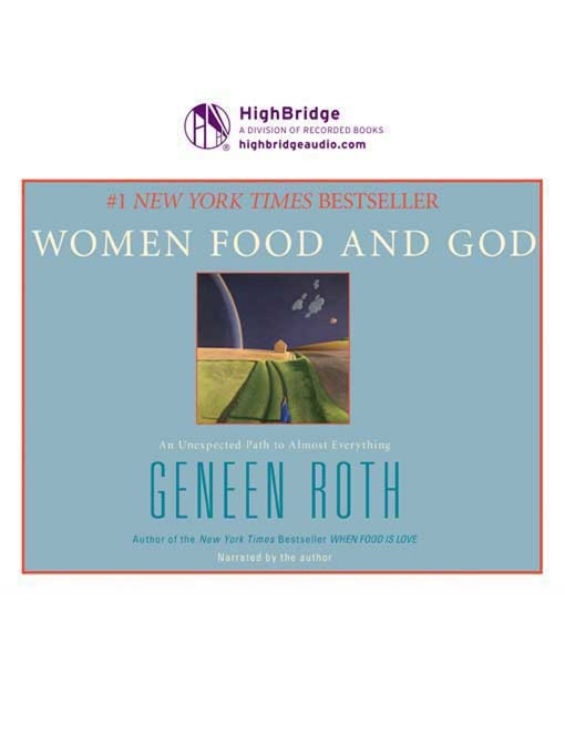 Title details for Women, Food and God by Geneen Roth - Wait list